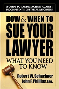 How & When to Sue Your Lawyer