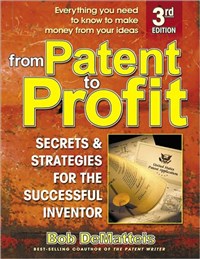 From Patent to Profit, Third Edition         