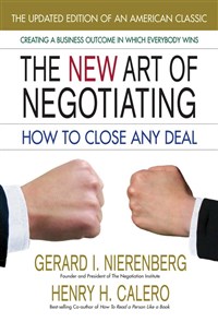 The New Art of Negotiating—Updated Edition