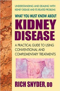 What You Must Know About Kidney Disease