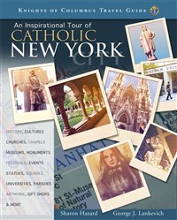 An Inspirational Tour of Catholic New York City