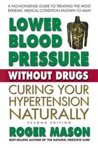 Lower Blood Pressure Without Drugs, Second Edition