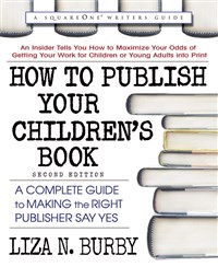 How to Publish Your Children’s Book, Second Edition
