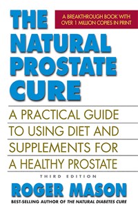 The Natural Prostate Cure, Third Edition