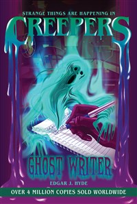 Creepers: Ghost Writer