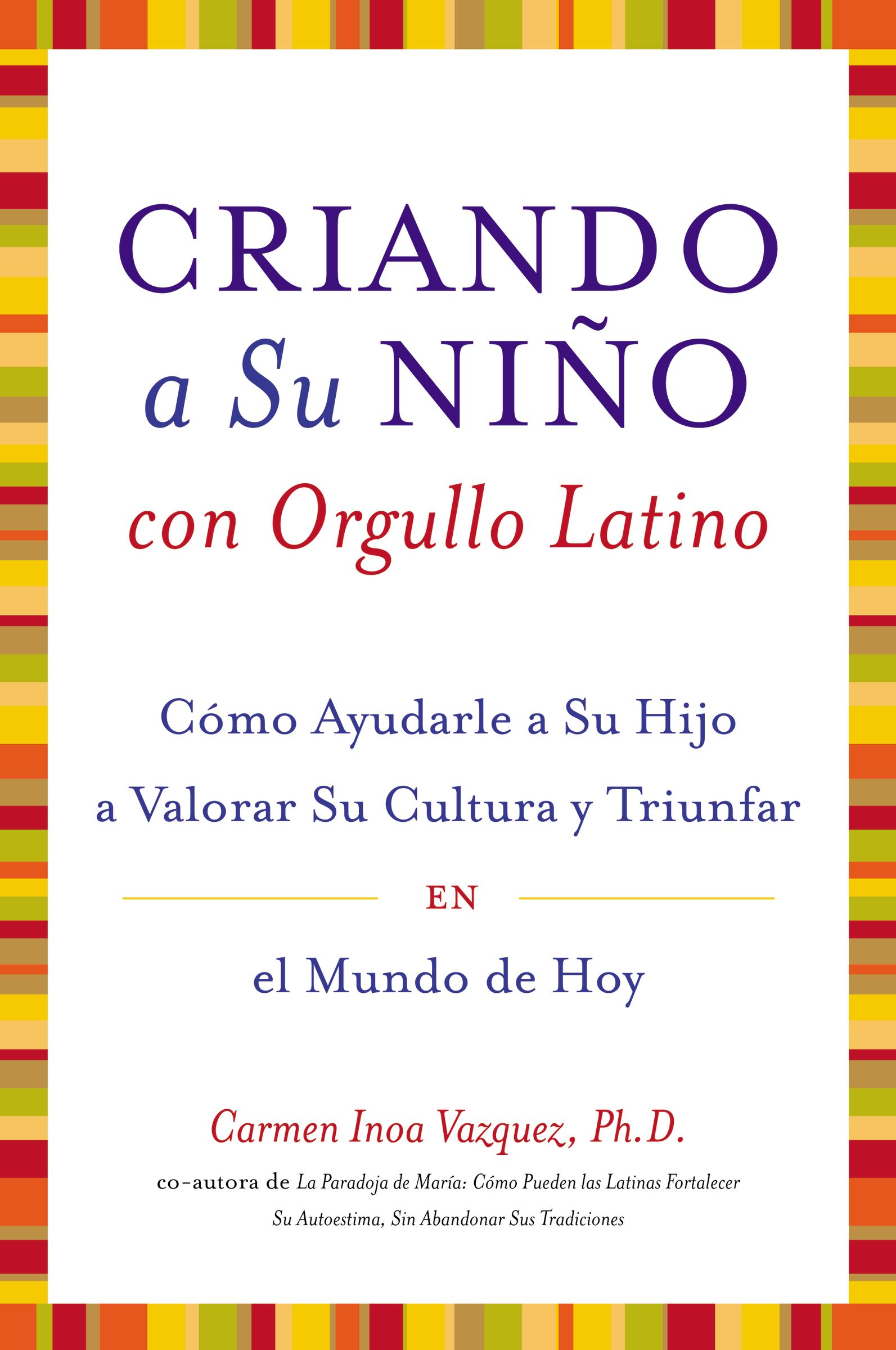Criando a Su Nino con Orgullo Latino