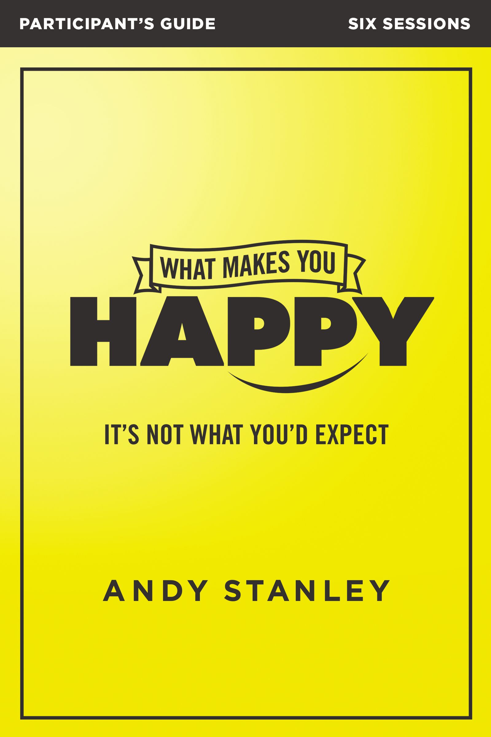 What Makes You Happy Participant's Guide