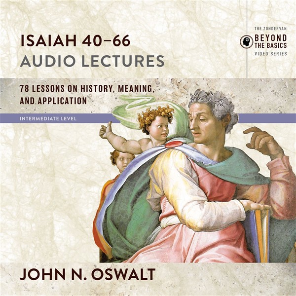 Isaiah 40-66: Audio Lectures