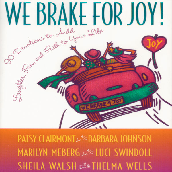 We Brake for Joy!