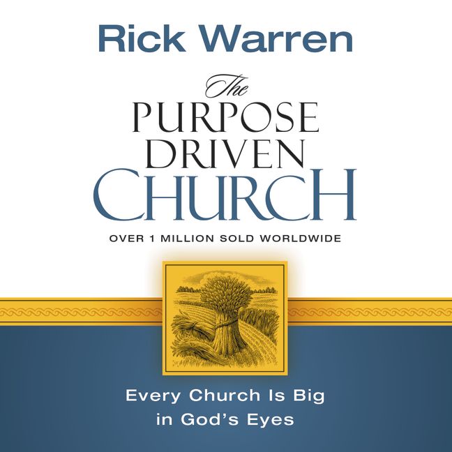 The Purpose Driven Church