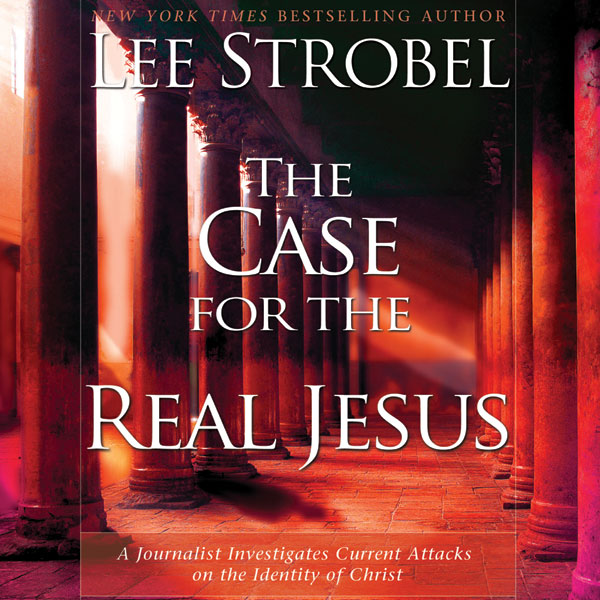 The Case for the Real Jesus