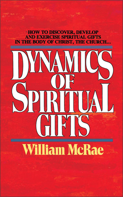The Dynamics of Spiritual Gifts