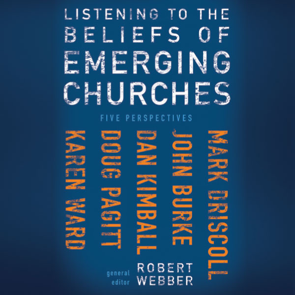 Listening to the Beliefs of Emerging Churches