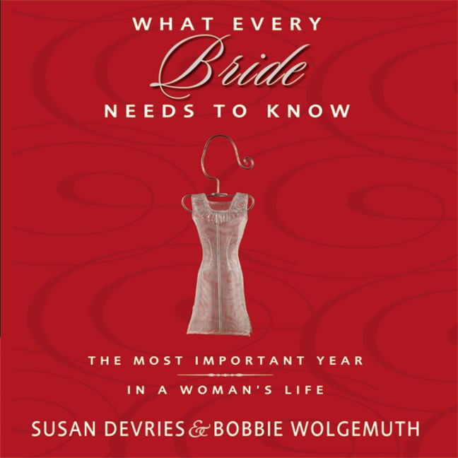 What Every Bride Needs to Know