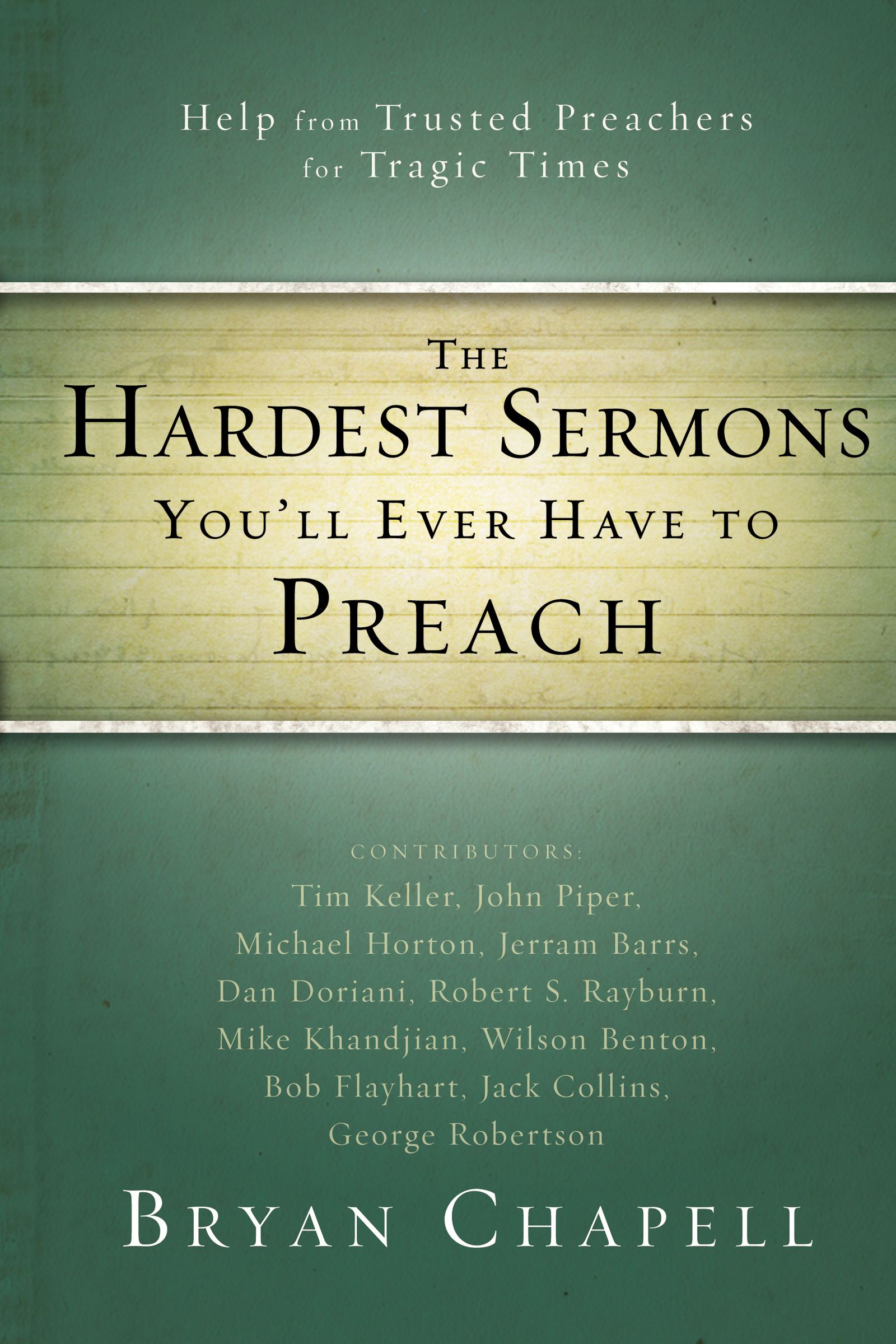 The Hardest Sermons You'll Ever Have to Preach