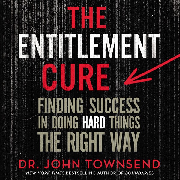 The Entitlement Cure