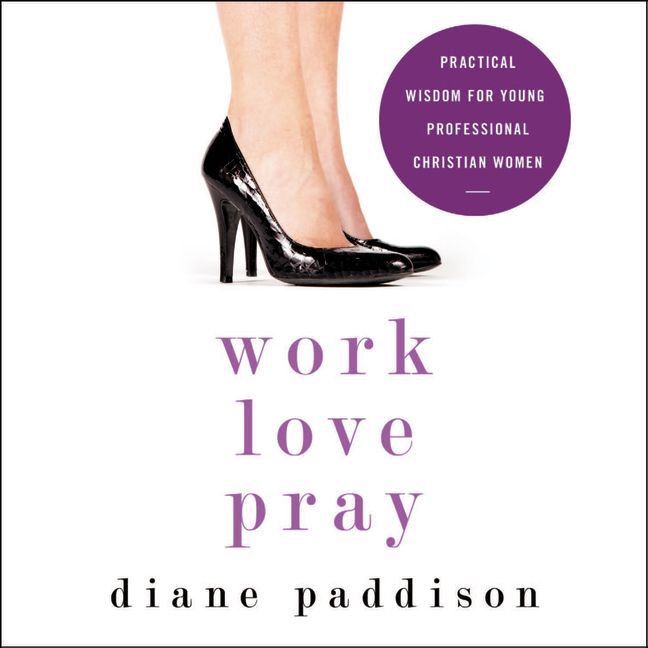 Work, Love, Pray