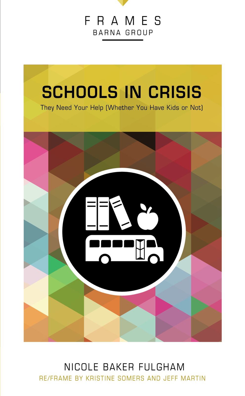 Schools in Crisis, Paperback (Frames Series)