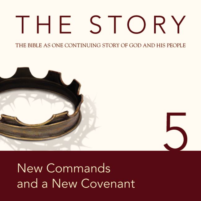 NIV, The Story: Chapter 5 - New Commands and a New Covenant, Audio Download