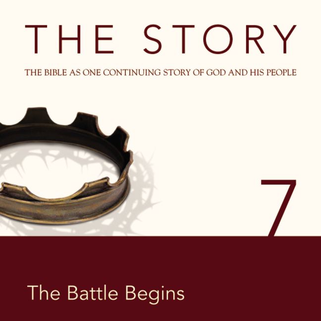 The Story, NIV: Chapter 7 - The Battle Begins
