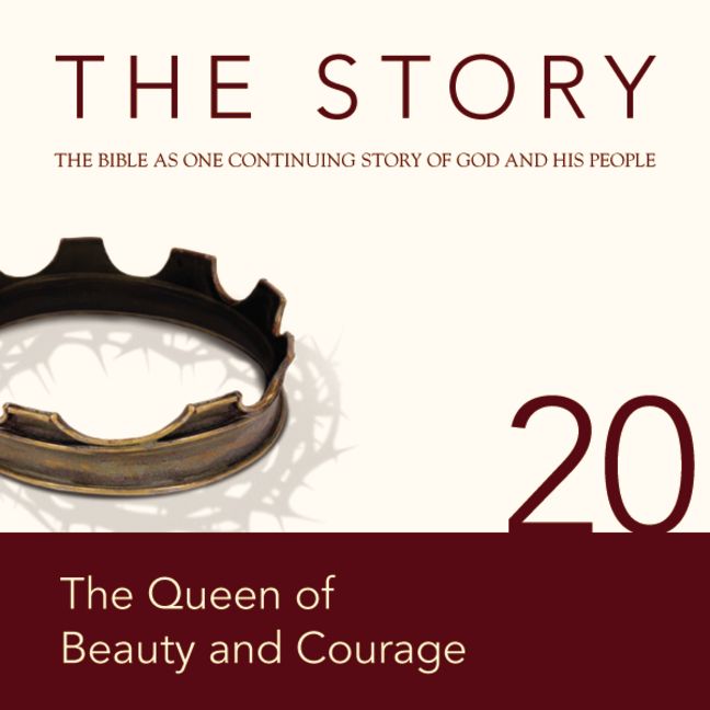 NIV, The Story: Chapter 20 - The Queen of Beauty and Courage, Audio Download