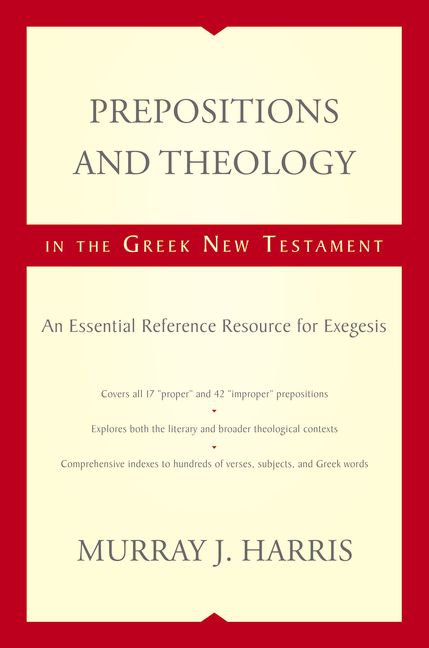 Prepositions and Theology in the Greek New Testament