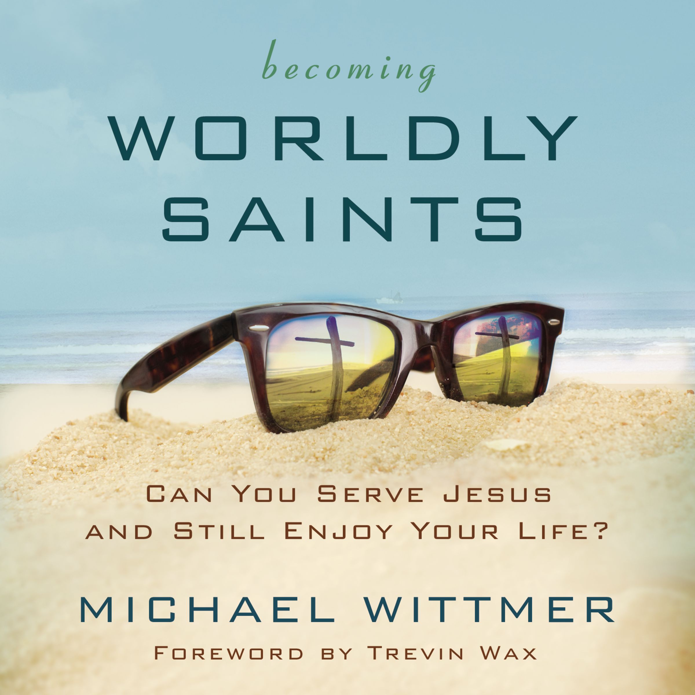 Becoming Worldly Saints