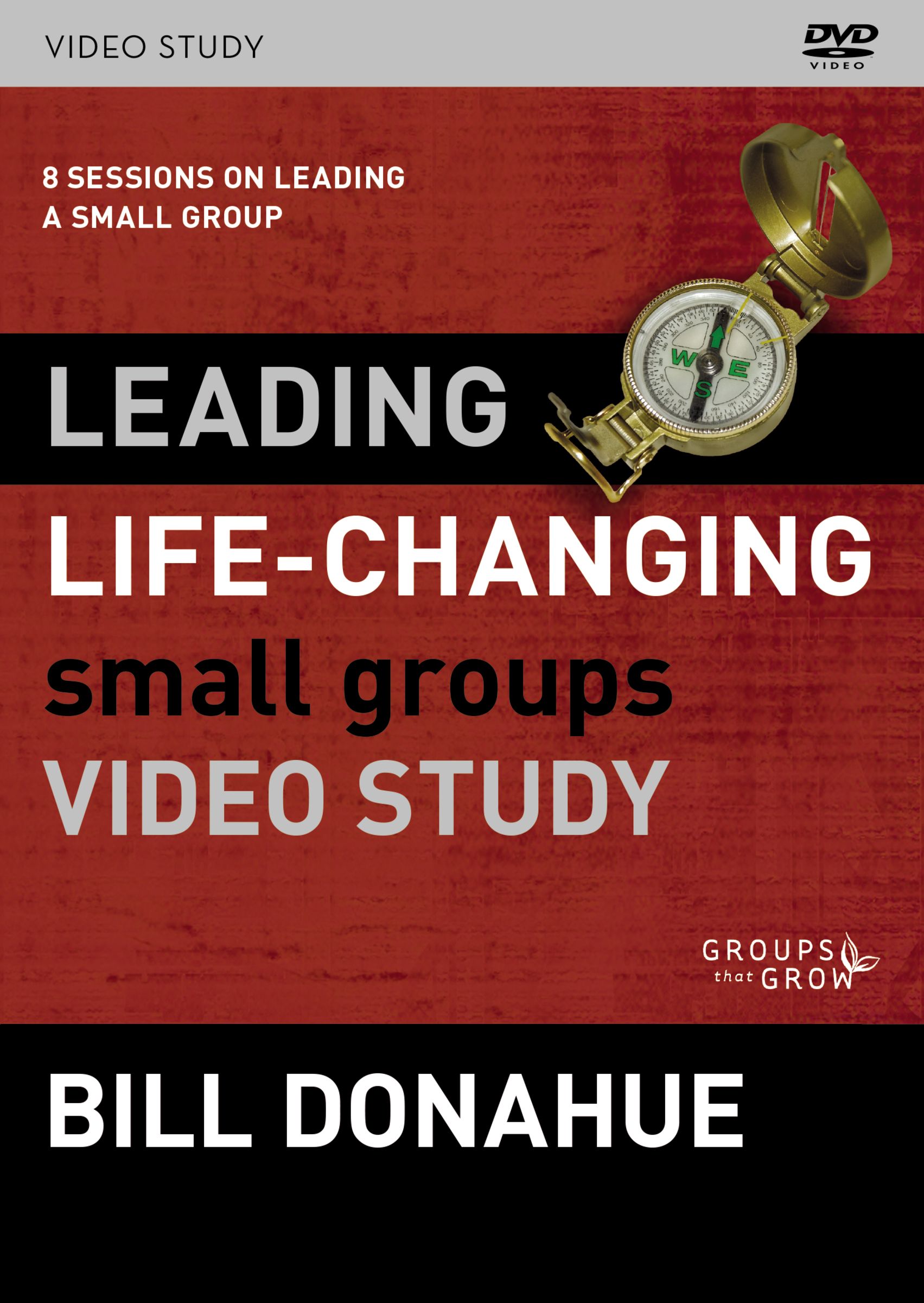 Leading Life-Changing Small Groups Video Study