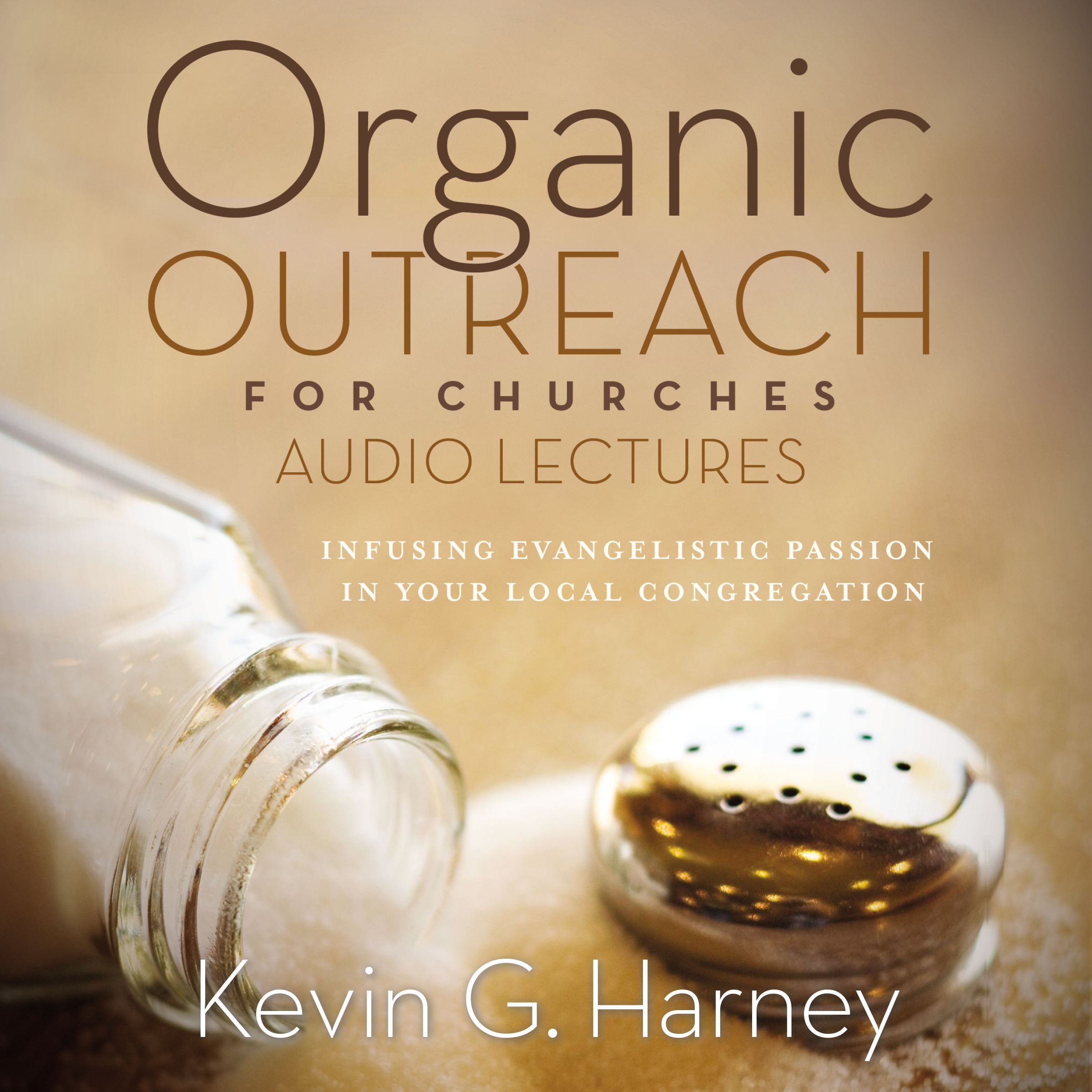 Organic Outreach for Churches: Audio Lectures