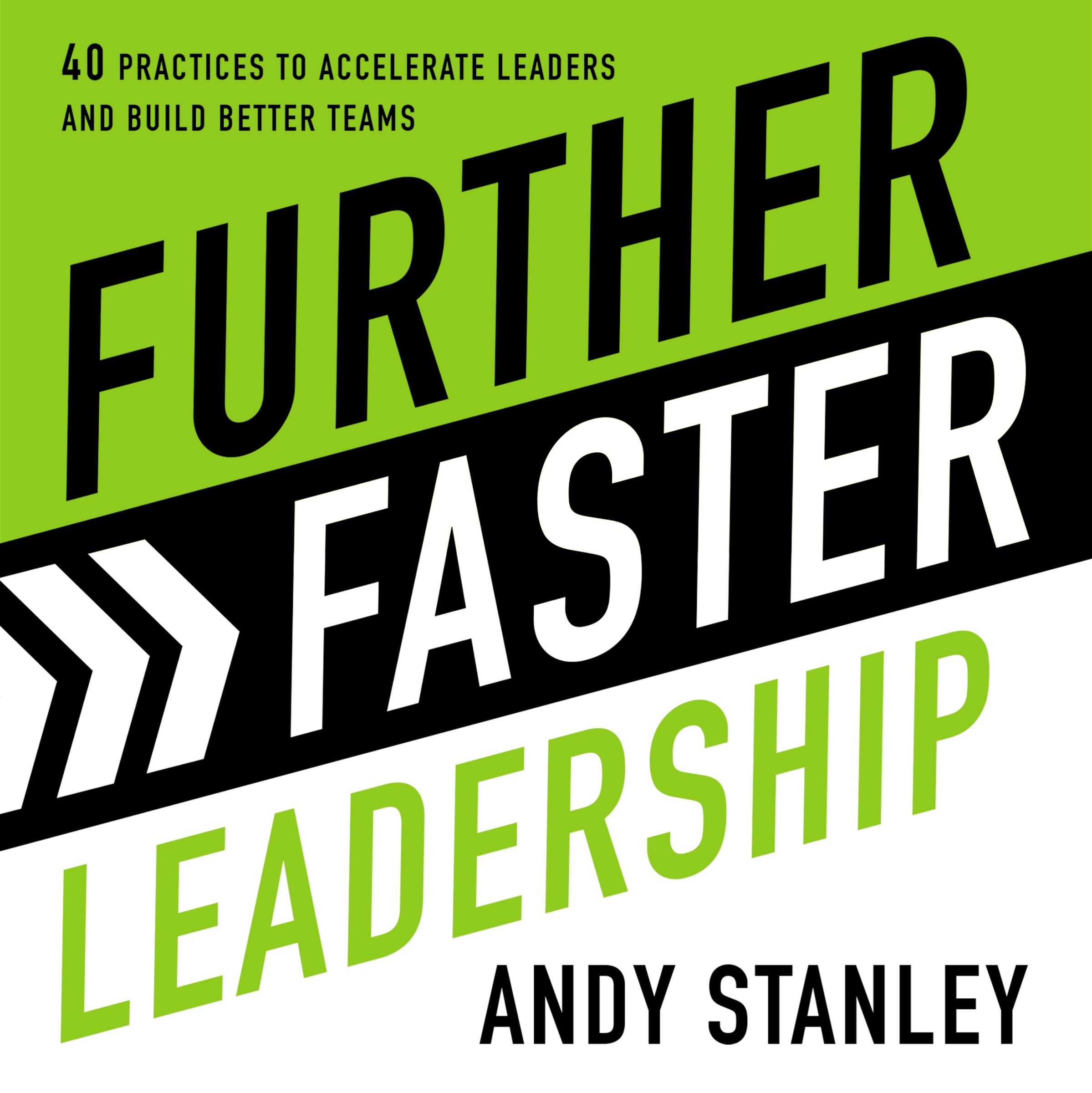 Further Faster Leadership