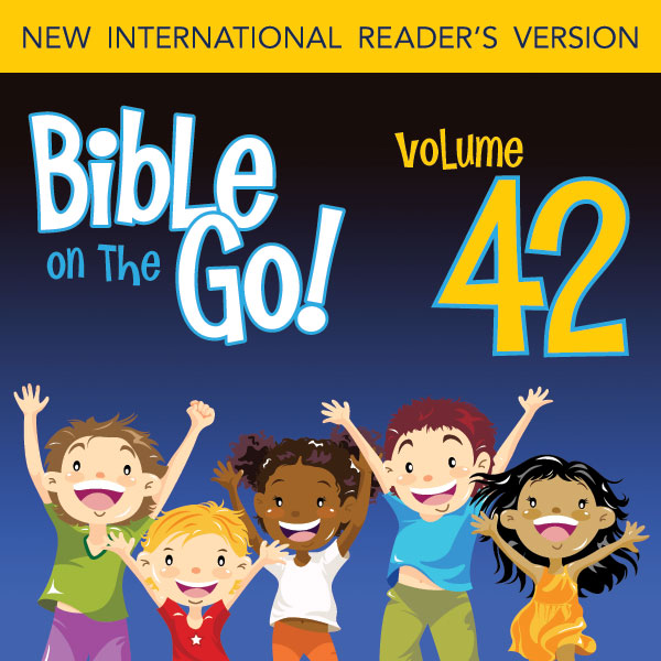 Bible on the Go Vol. 42: The Crucifixion, Death and Resurrection of Jesus (Mark 16; John 19-20; Luke 24; Matthew 28)