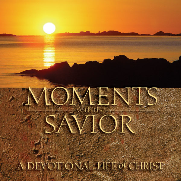 Moments with the Savior