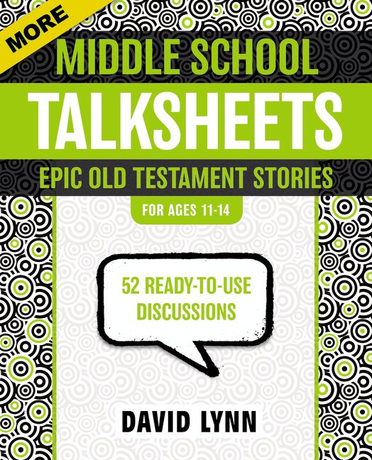 More Middle School TalkSheets, Epic Old Testament Stories
