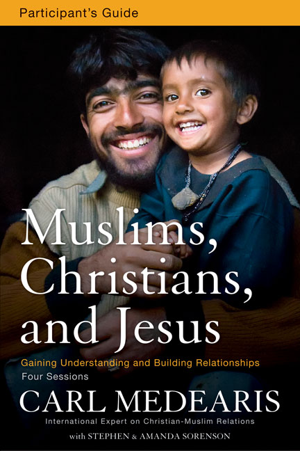 Muslims, Christians, and Jesus Participant's Guide
