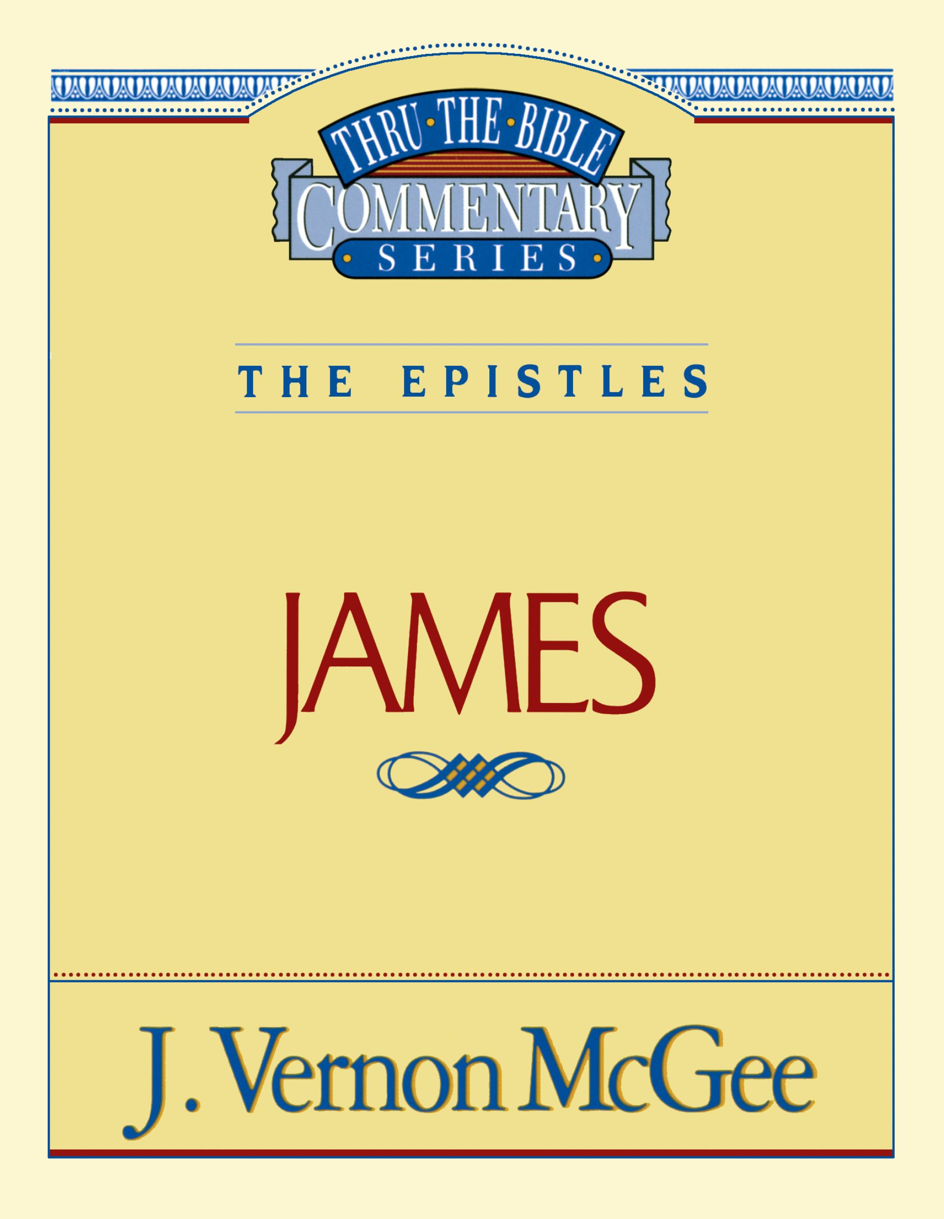 Thru the Bible Vol. 53: The Epistles (James)