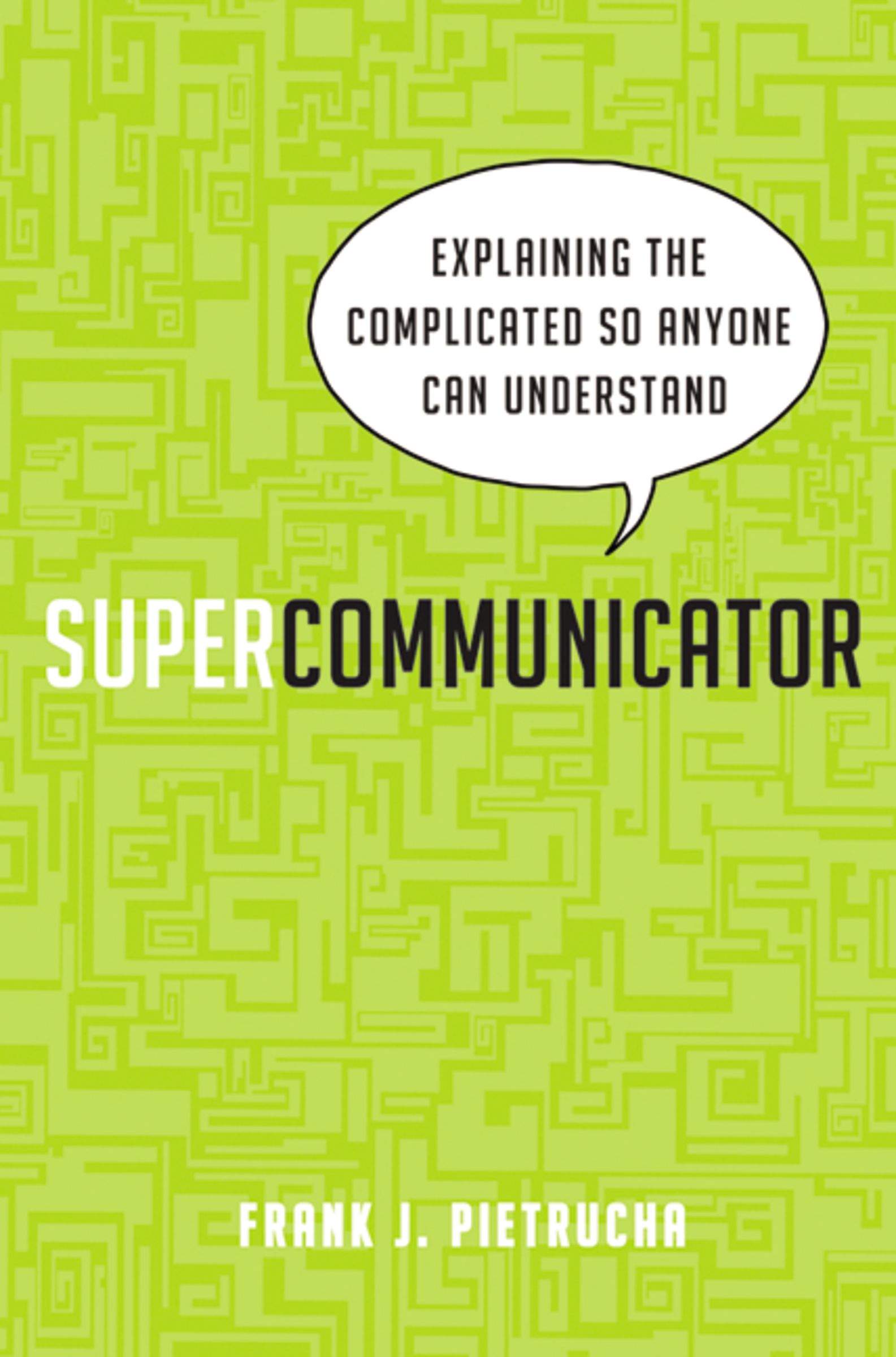 Supercommunicator