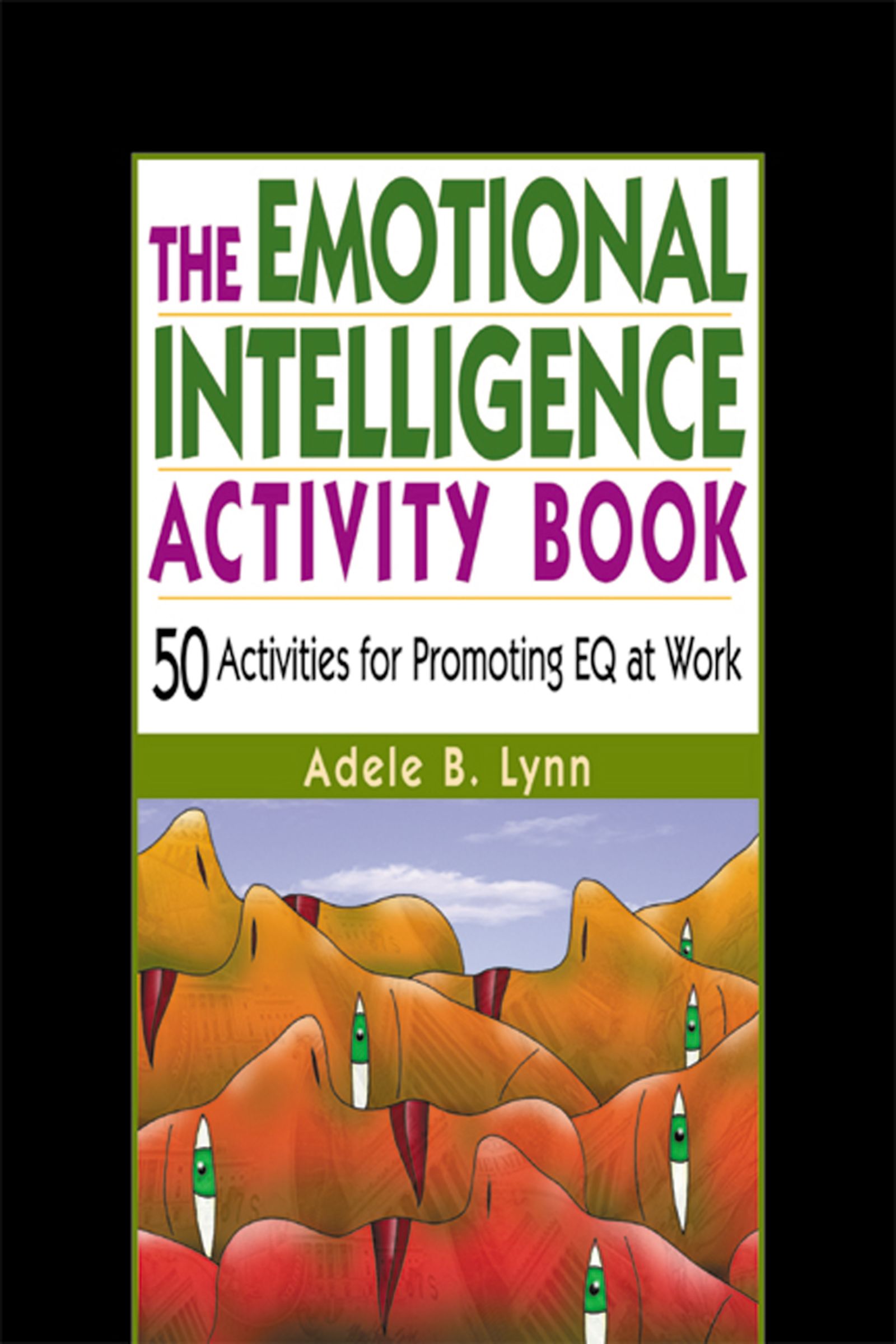 The Emotional Intelligence Activity Book