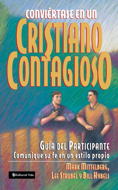 Conviértase en un cristiano contagioso guía del participante