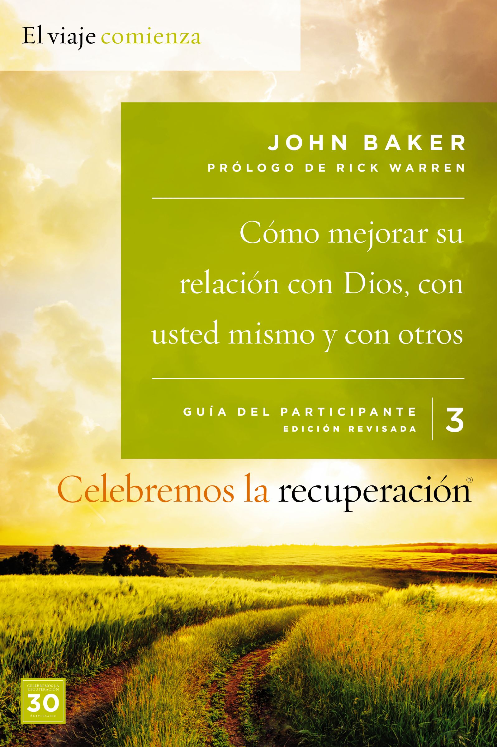 Celebremos la recuperación Guía 3: Cómo mejorar su relación con Dios, con usted mismo y con otros