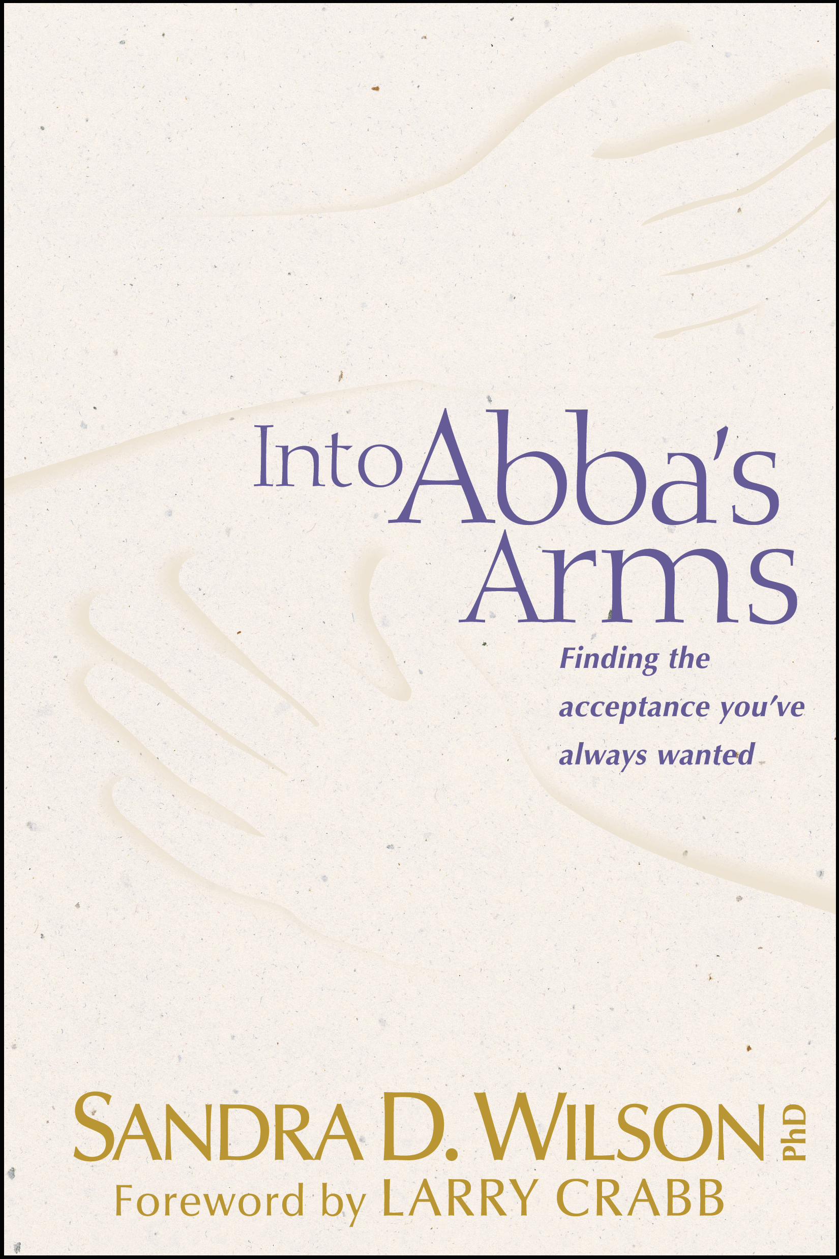 Into Abba's Arms