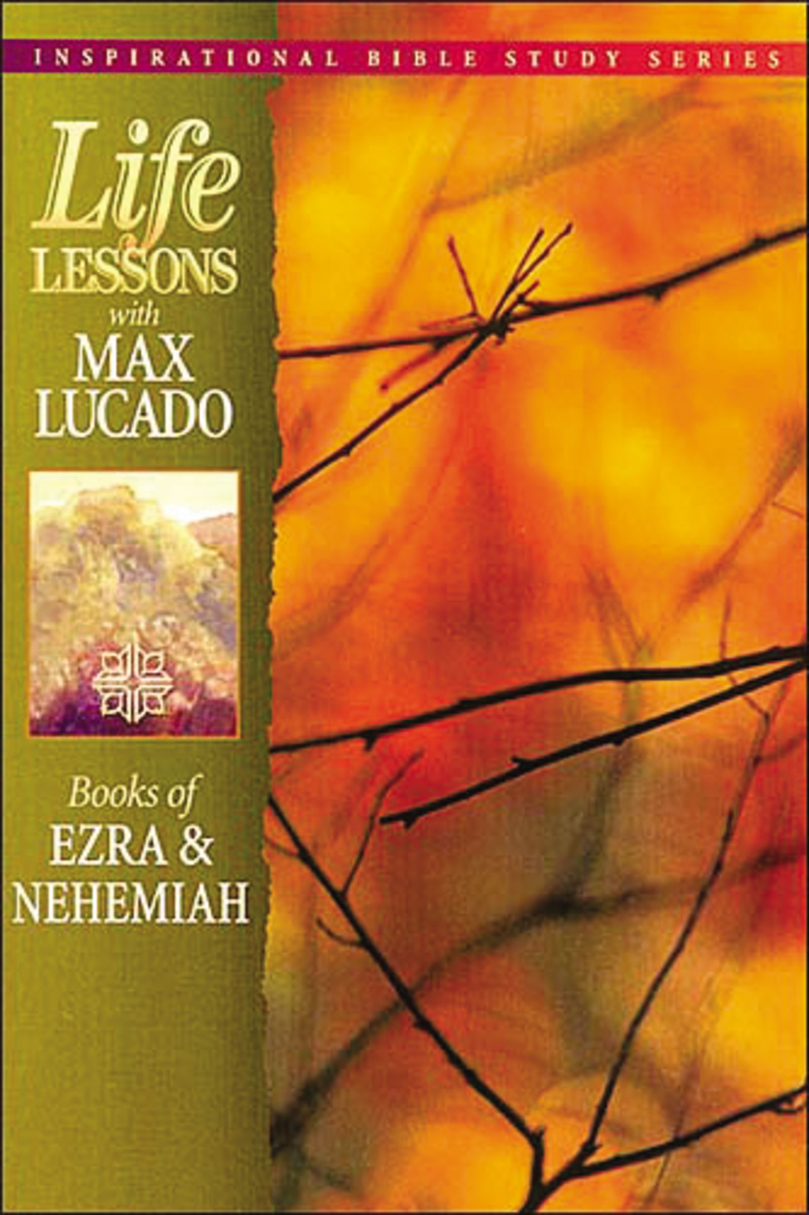 Life Lessons: Books of Ezra and   Nehemiah