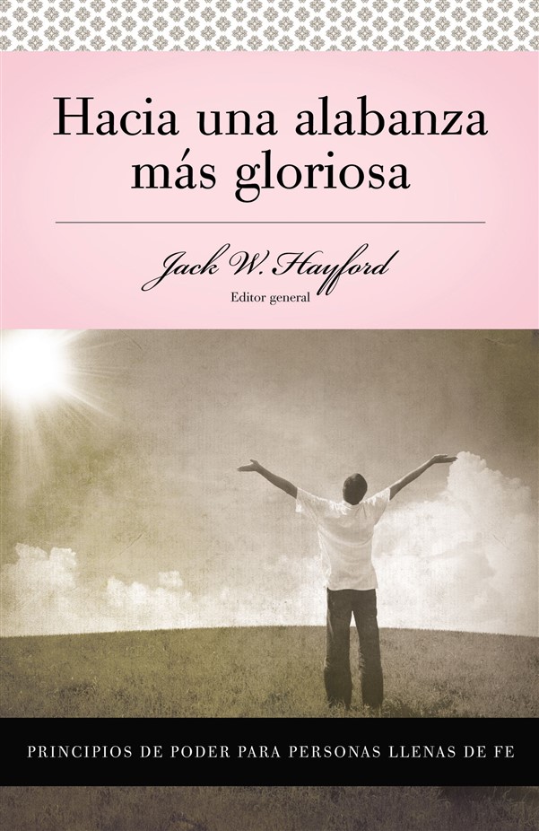 Serie Vida en Plenitud: Hacia una alabanza más gloriosa