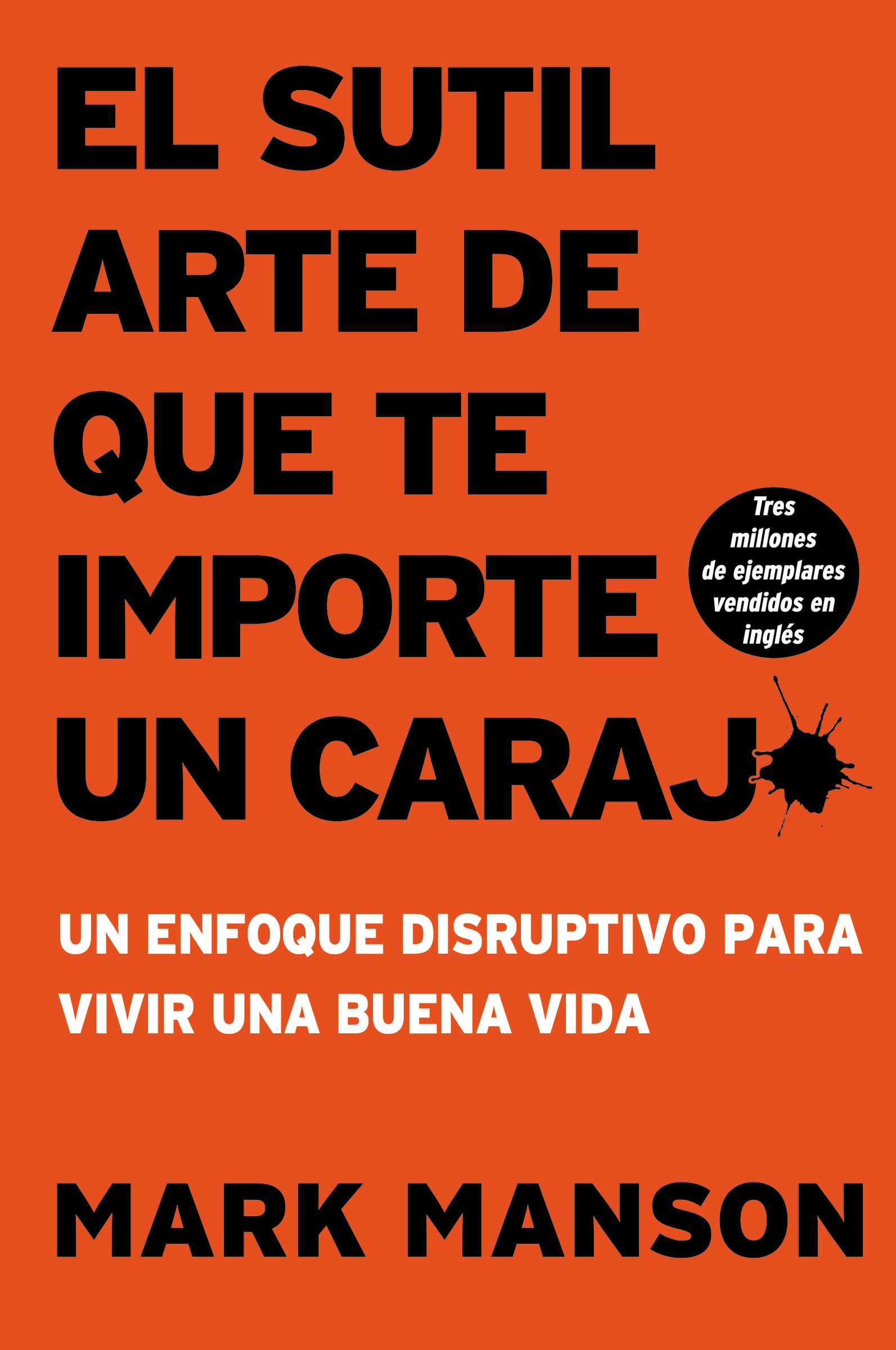 El sutil arte de que te importe un caraj*
