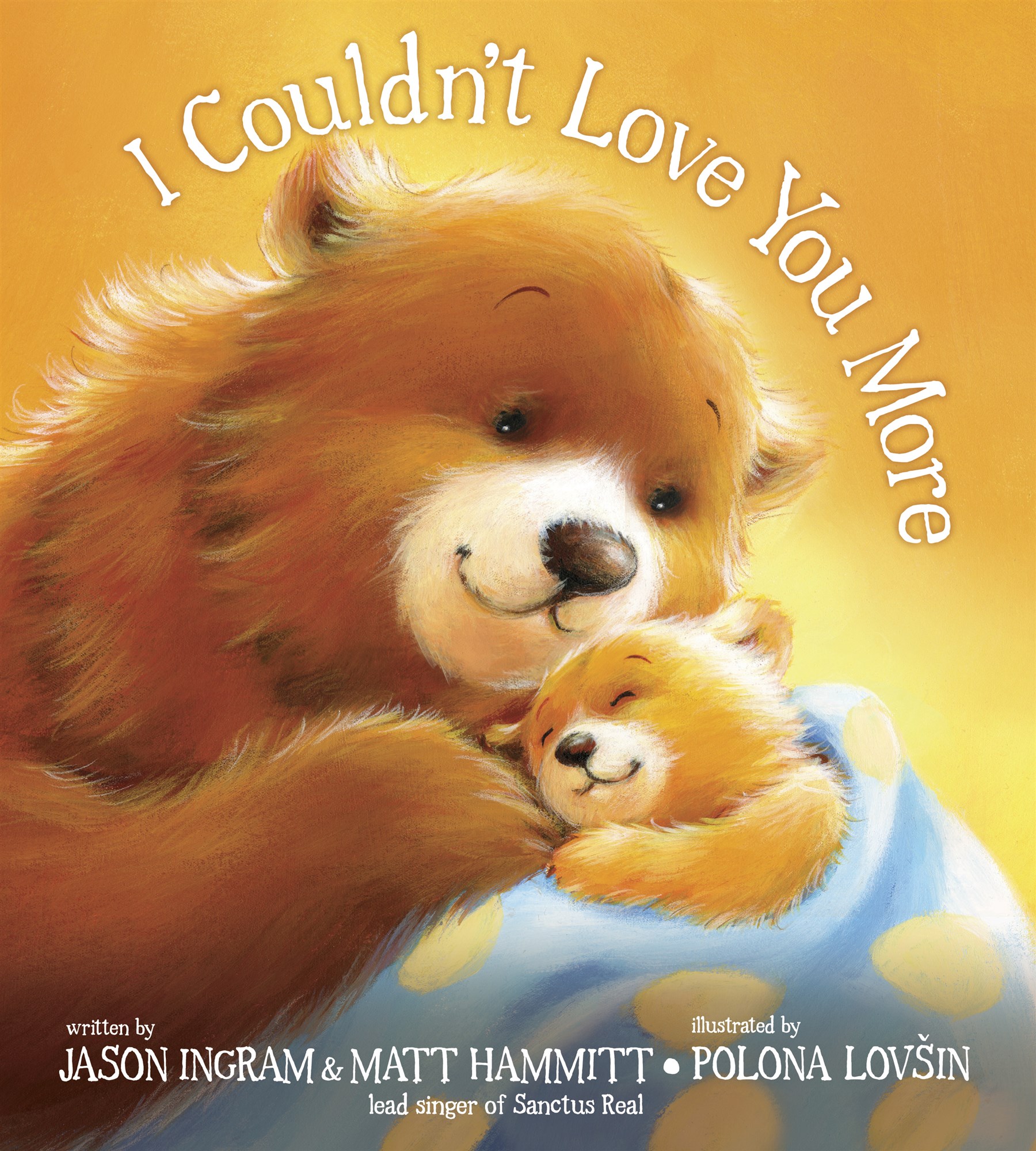 I Couldn't Love You More