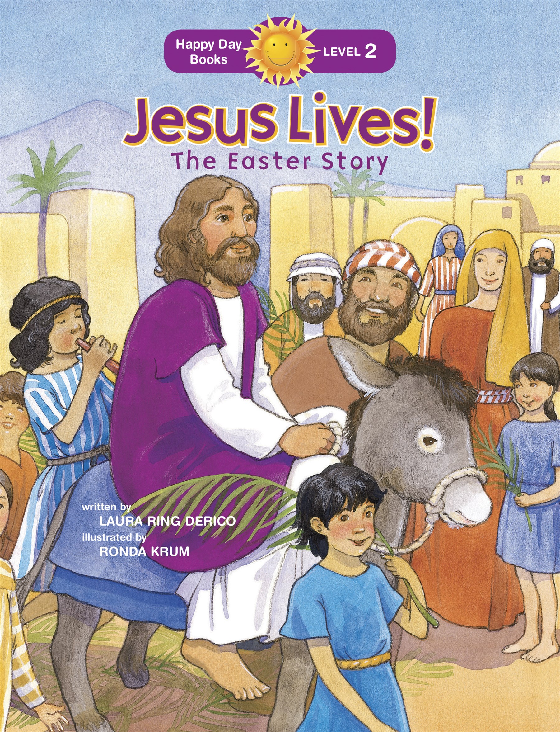 Jesus Lives! The Easter Story