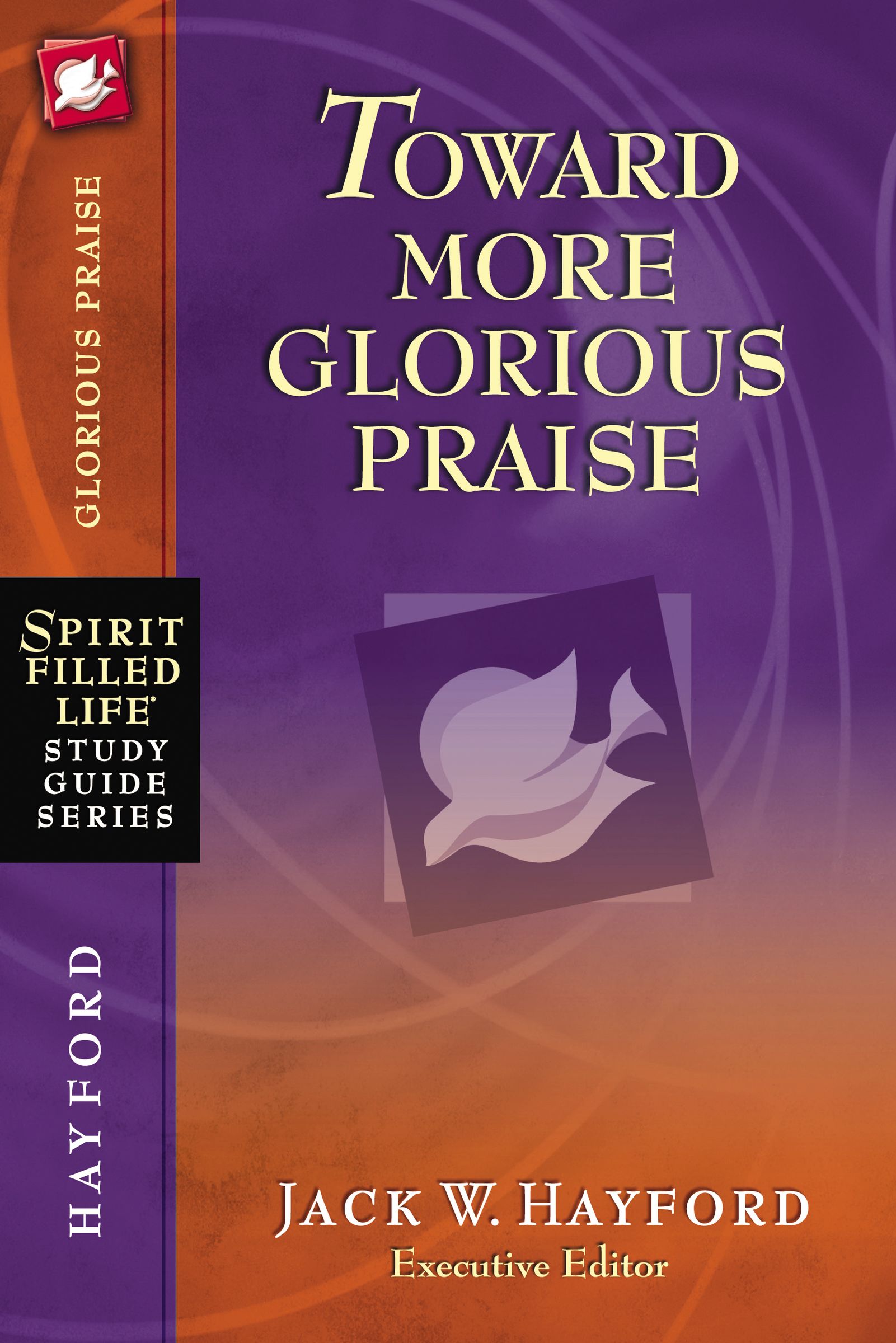 Toward More Glorious Praise