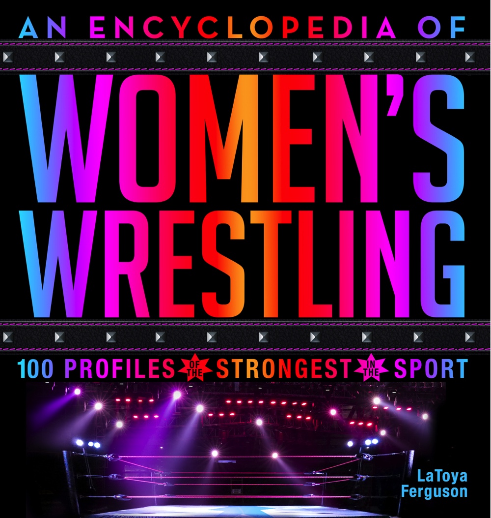 An Encyclopedia of Women’s Wrestling