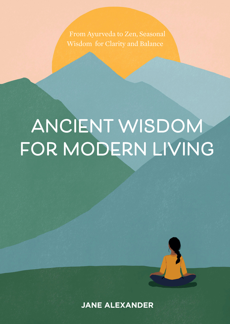 Ancient Wisdom for Modern Living