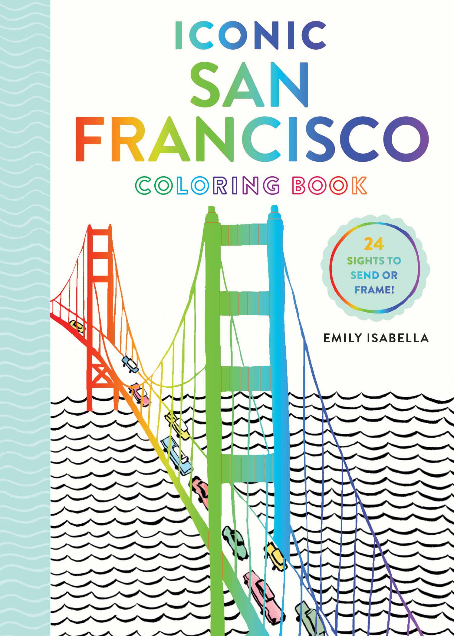 Iconic San Francisco Coloring Book