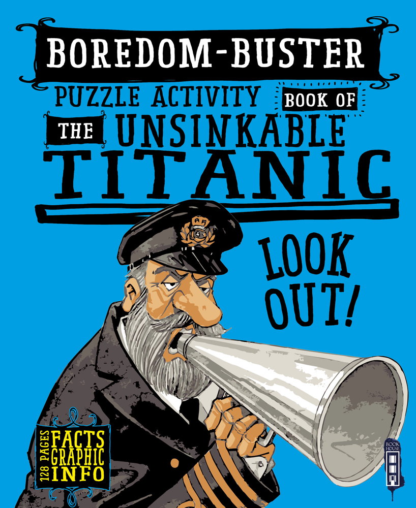 Boredom-Buster Puzzle Activity Book of the Unsinkable Titanic